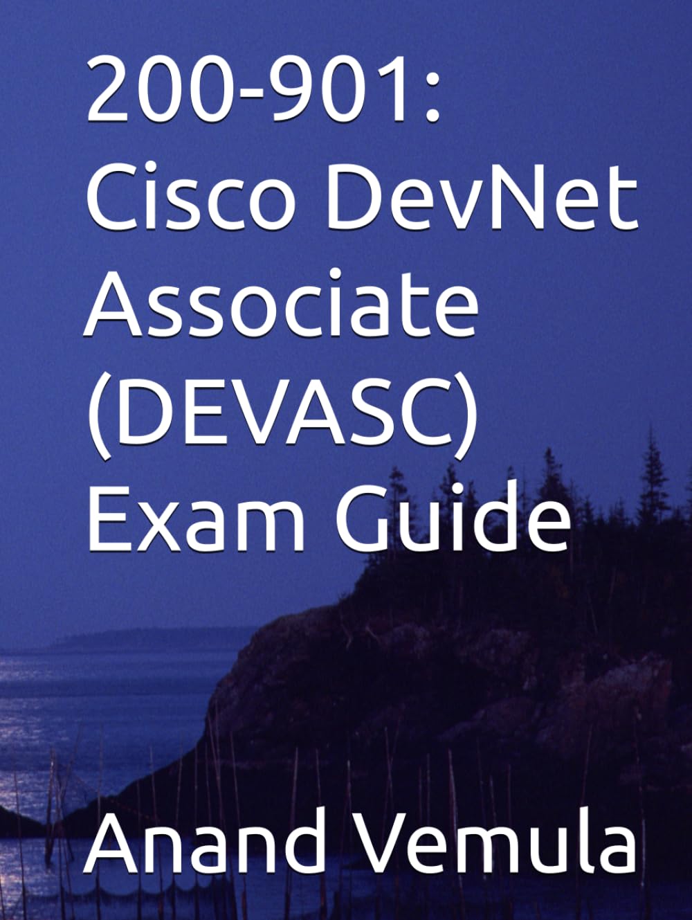 200-901: Cisco DevNet Associate (DEVASC) Exam Guide
