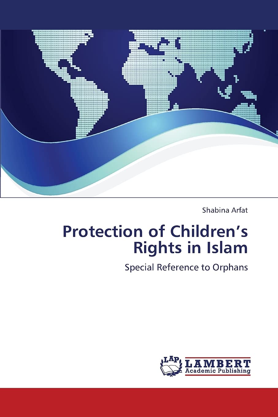 Protection of Children’s Rights in Islam: Special Reference to Orphans