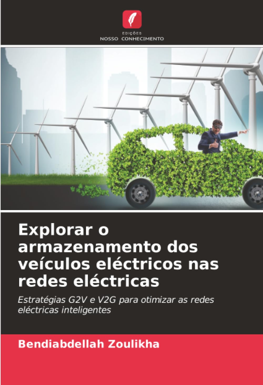 Explorar o armazenamento dos veículos eléctricos nas redes eléctricas: Estratégias G2V e V2G para otimizar as redes eléctricas inteligentes