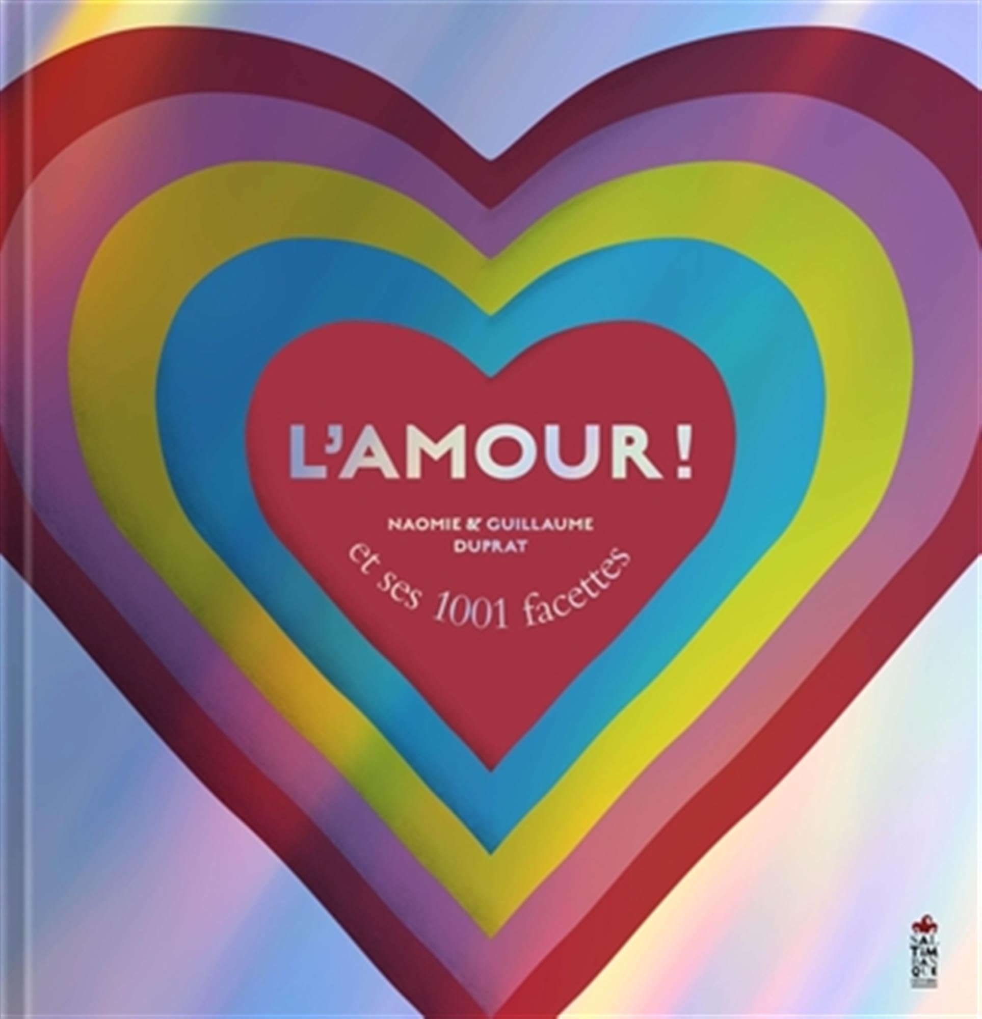 L’amour ! et ses 1001 facettes