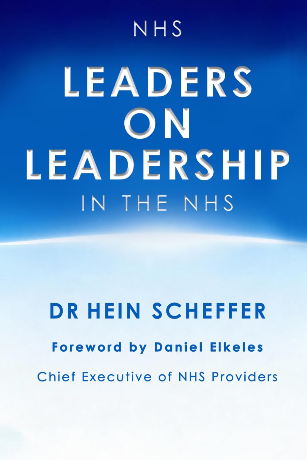 NHS Leaders on Leadership in the NHS