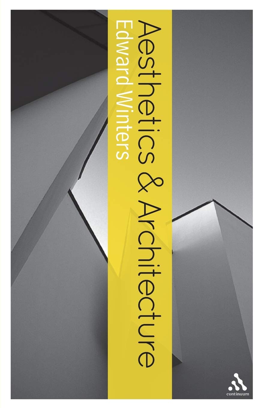 Aesthetics and Architecture (Bloomsbury Aesthetics)