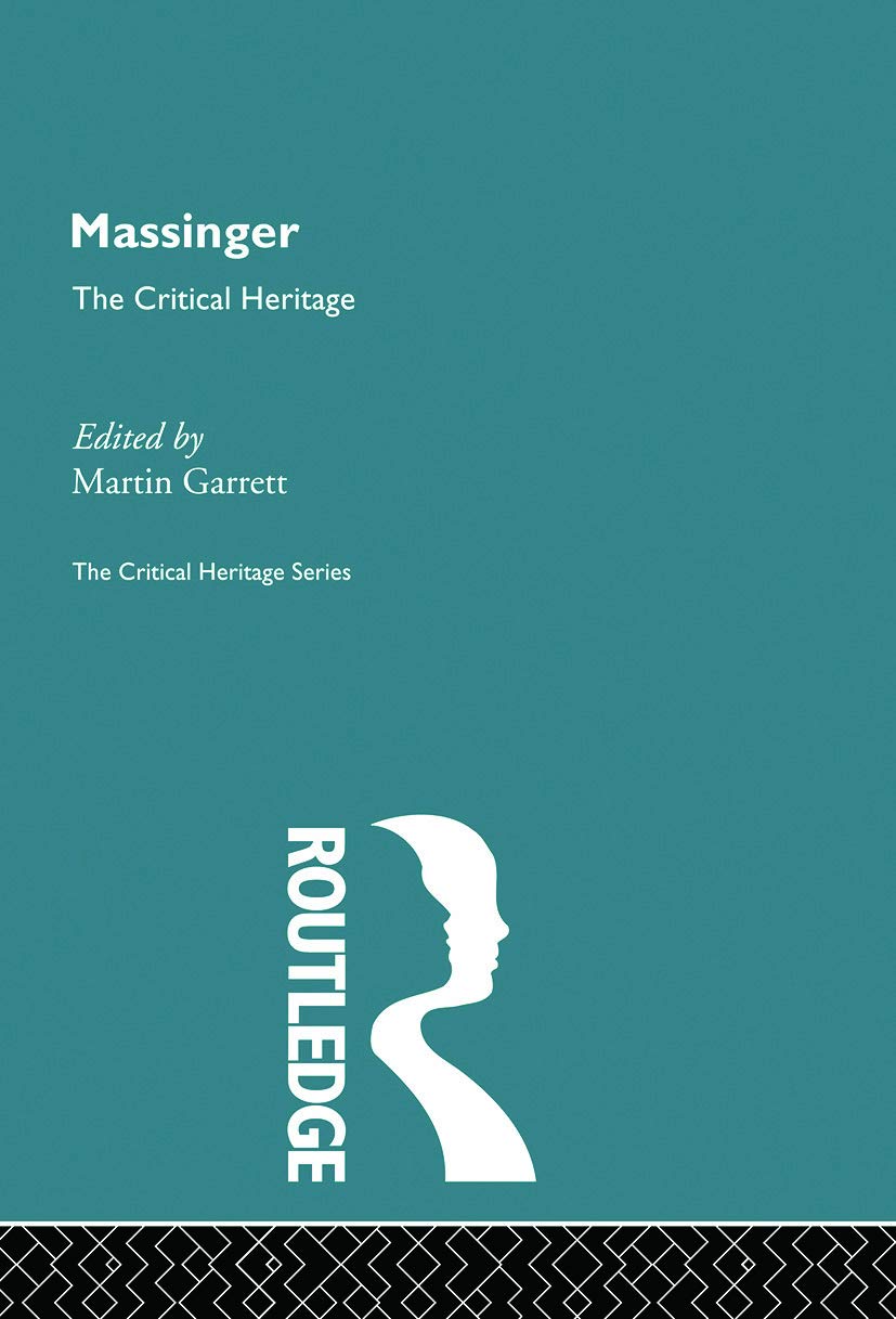 Massinger (Critical Heritage)