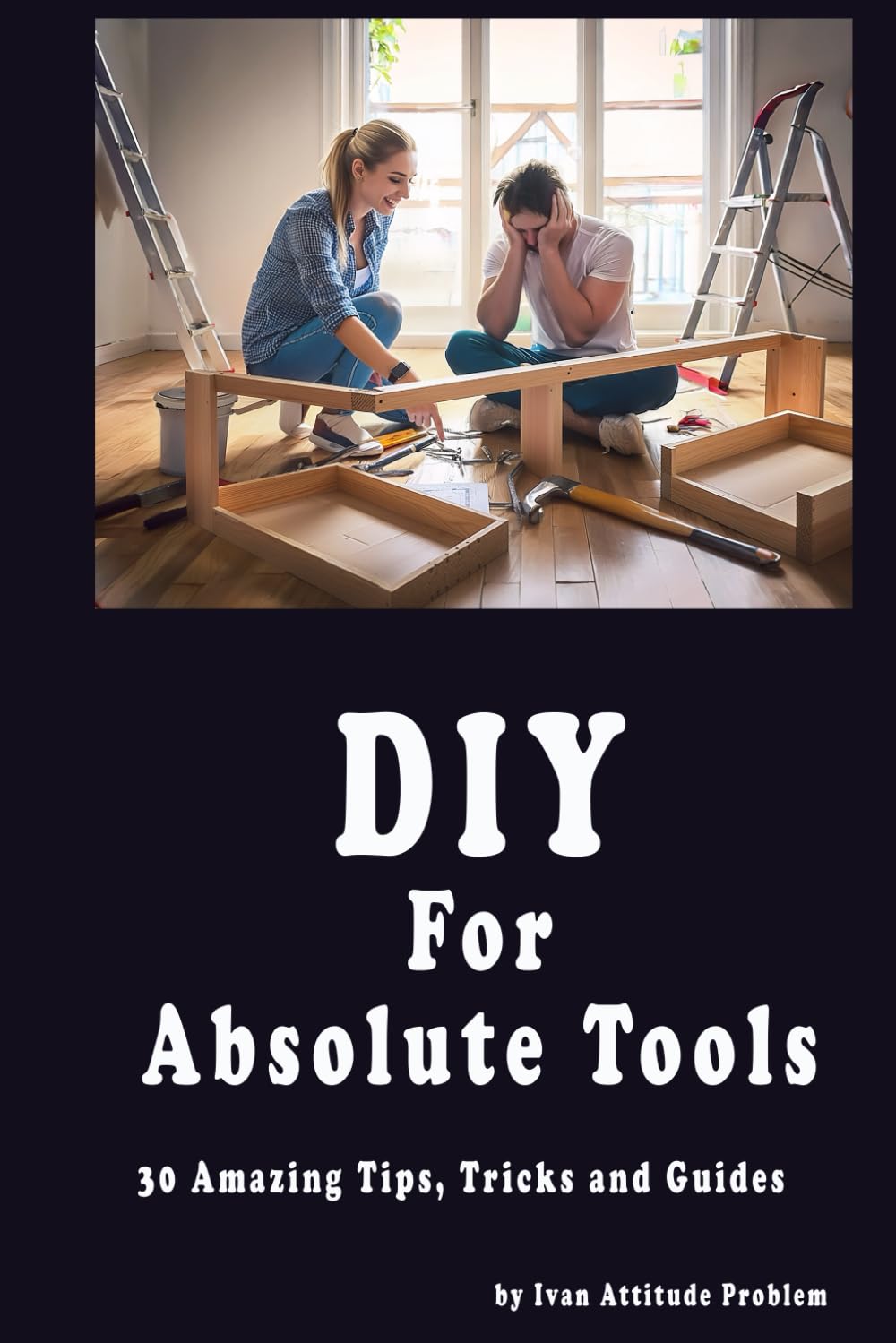 DIY For Absolute Tools. 30 Amazing Tips, Tricks and Guides (The Useless Git Guides)
