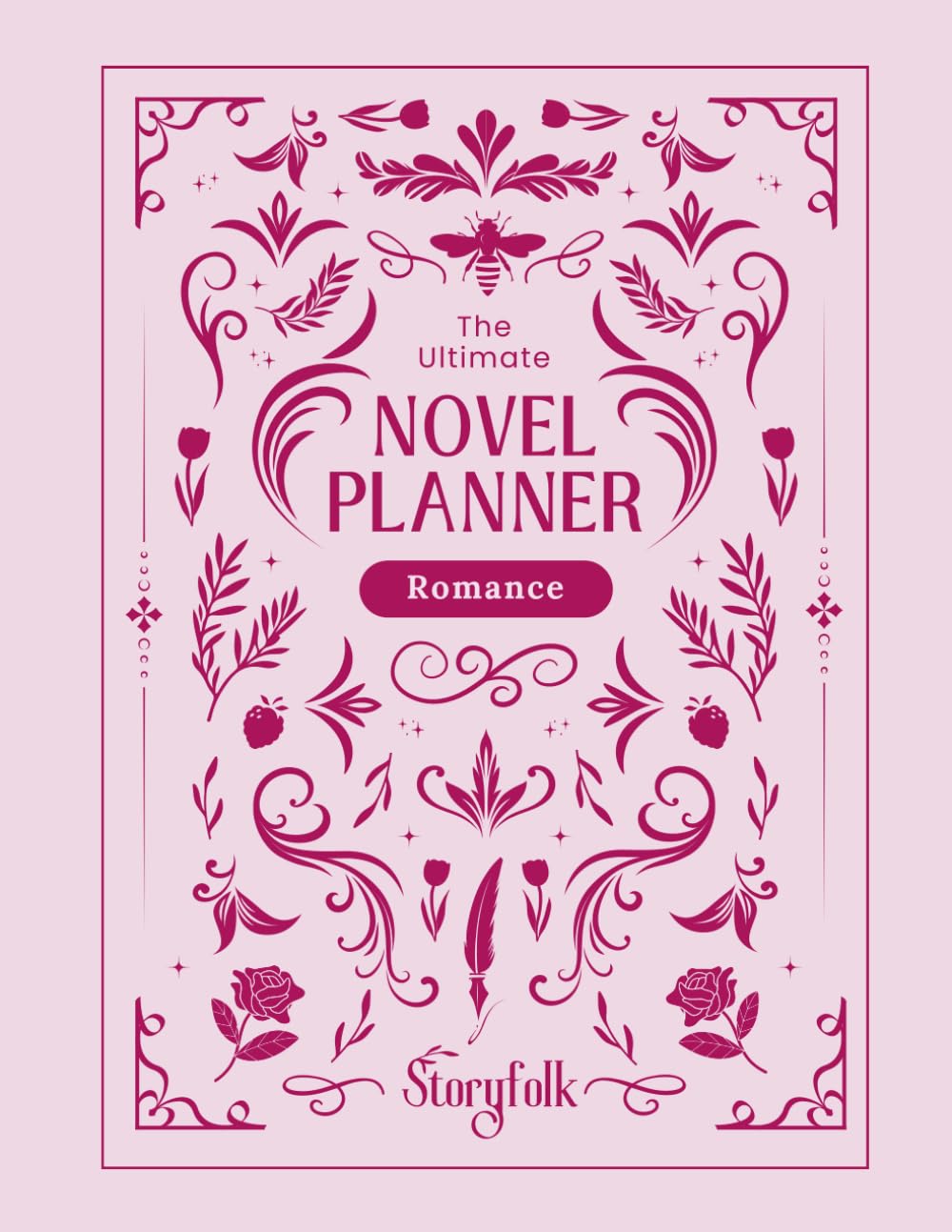 The Ultimate Novel Planner | Romance Edition | By Storyfolk: Plotting, Character Profiles, World Building, Prompts, & More. Designed to help writers organize, write, and release their romance story.