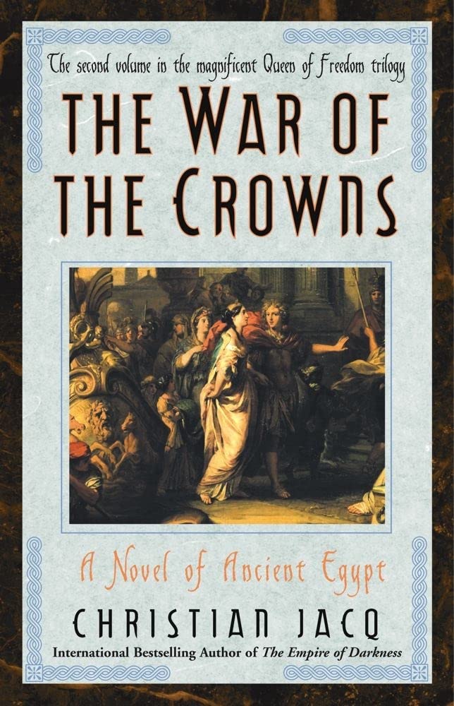 War of the Crowns: A Novel of Ancient Egypt (2) (Queen of Freedom Trilogy)