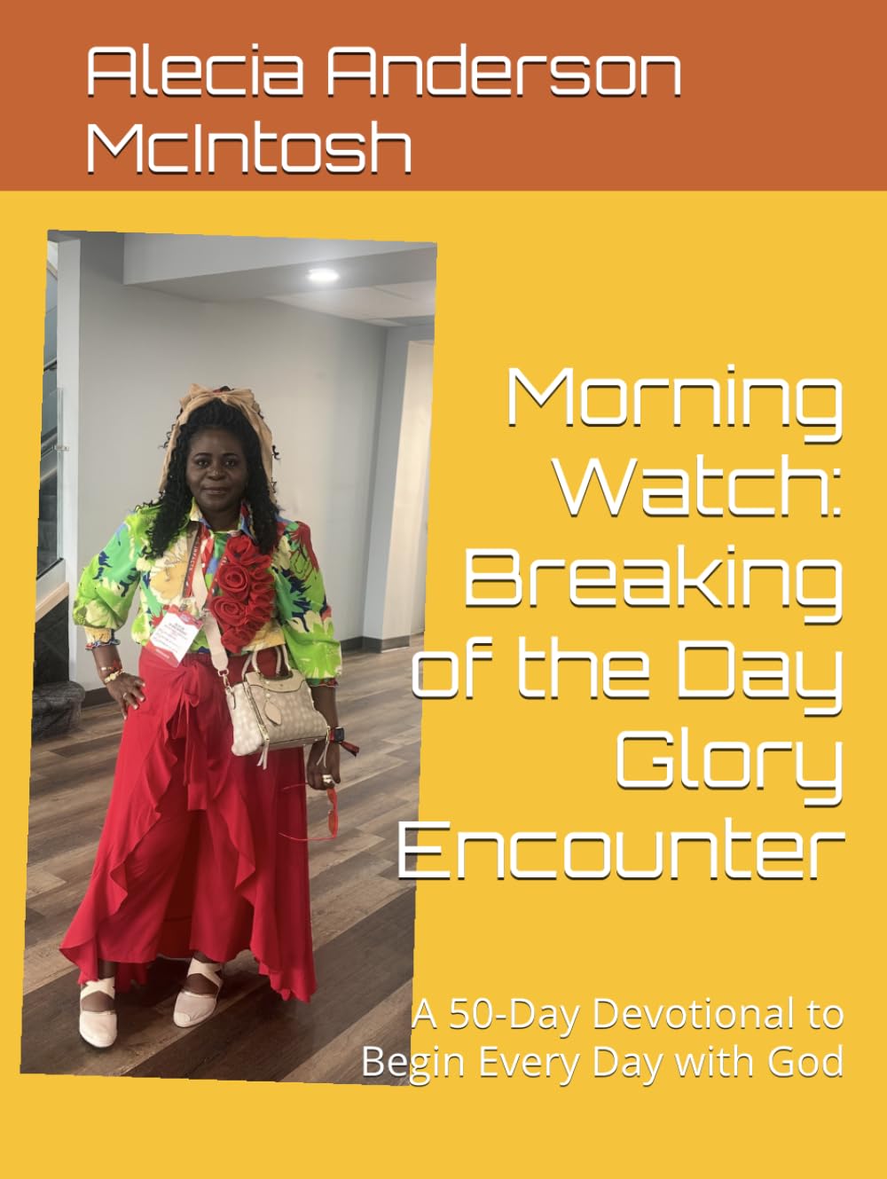 Morning Watch: Breaking of the Day Glory Encounter: A 50-Day Devotional to Begin Every Day with God
