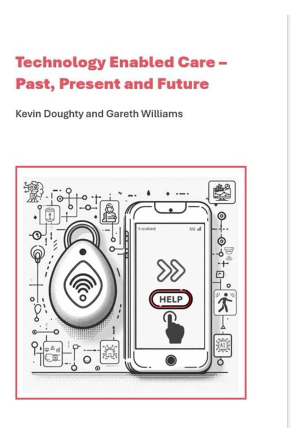 Technology Enabled Care - Past, Present and Future