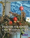  Floristik für Advent und Weihnachten