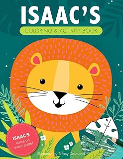 Isaac's Coloring & Activity Book: A Personalized Gift For Isaac - His Name on Every Custom Coloring Page (Personalized Coloring Pages)