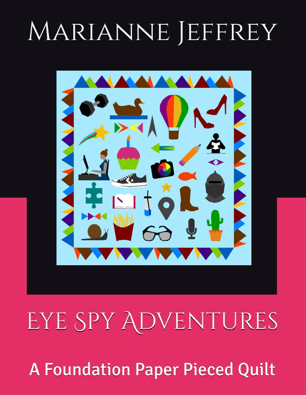 Eye Spy Adventures: A Foundation Paper Pieced Quilt