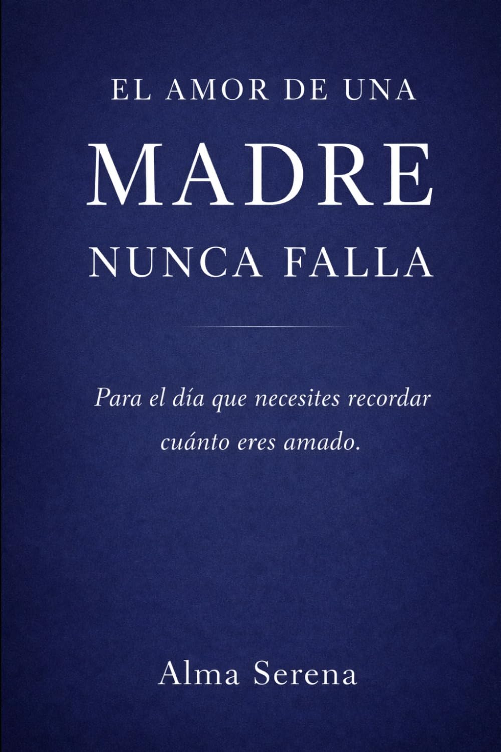 El amor de una madre nunca falla