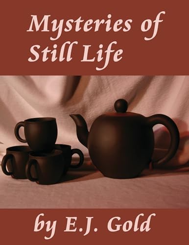 Mysteries of Still Life (Gateways Fine Art)