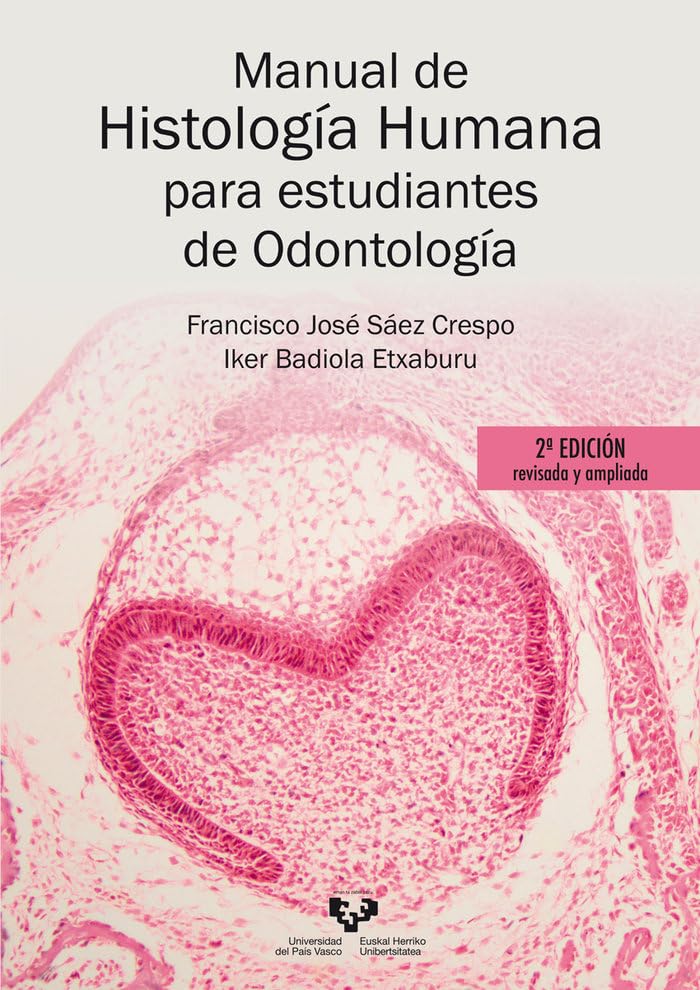 Manual de histología humana para estudiantes de odontología: 2ª edición revisada y ampliada (Manuales Universitarios)