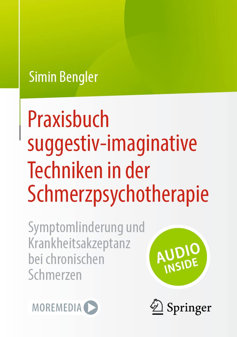 Simin Bengler Praxisbuch Suggestiv-imaginative Techniken in der Schmerzpsychotherapie