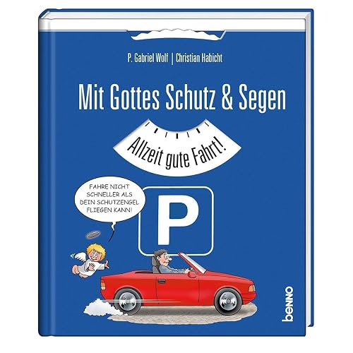 Mit Gottes Schutz &amp; Segen: Allzeit gute Fahrt!
