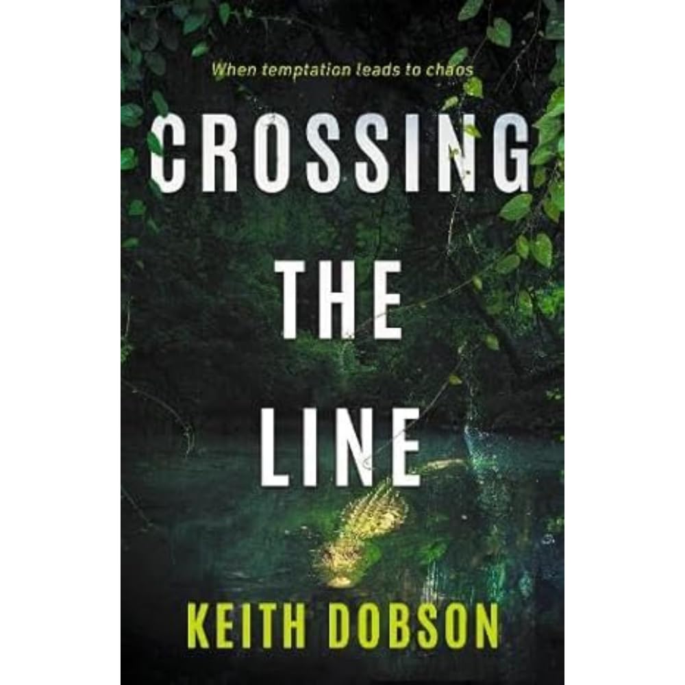 Crossing the Line by Keith Dobson PAPERBACK 9781915494511