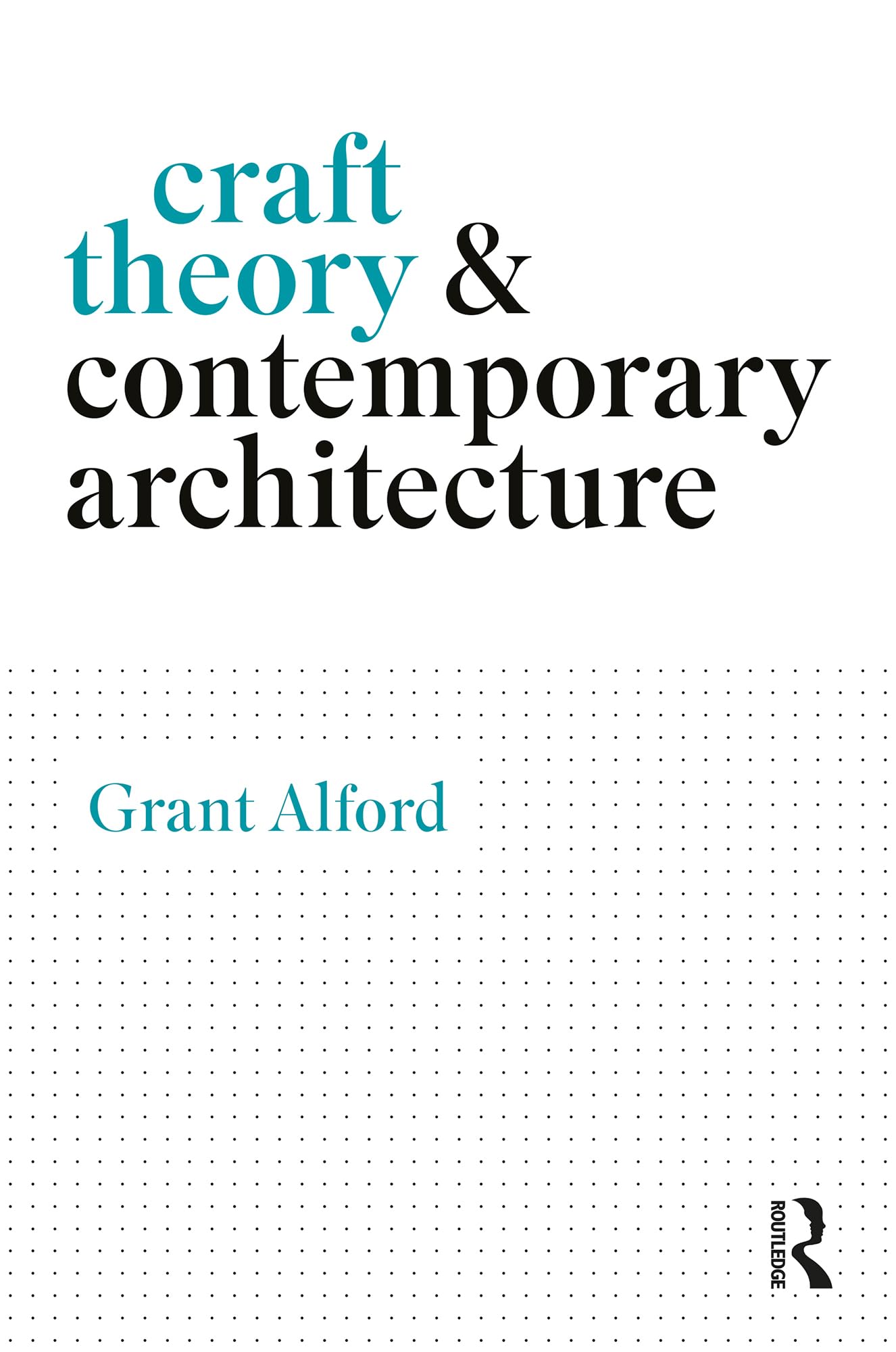 Craft Theory and Contemporary Architecture livre de théorie architecturale et design moderne