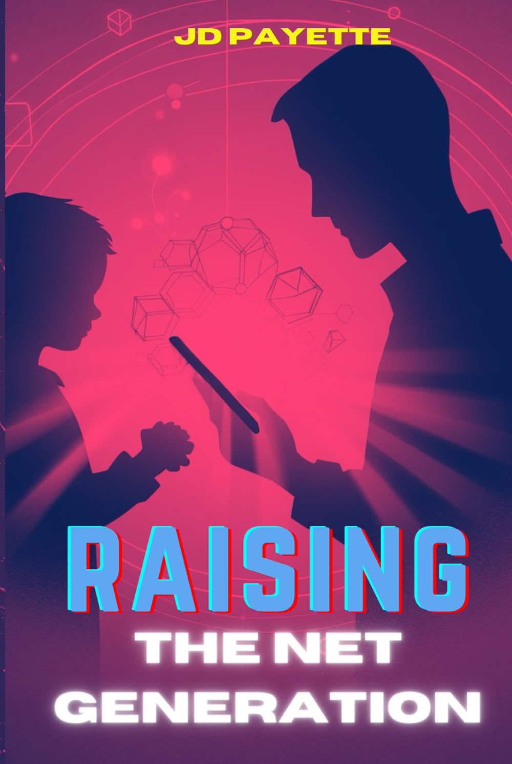 Raising the Net Generation: Parenting for the Digital Future