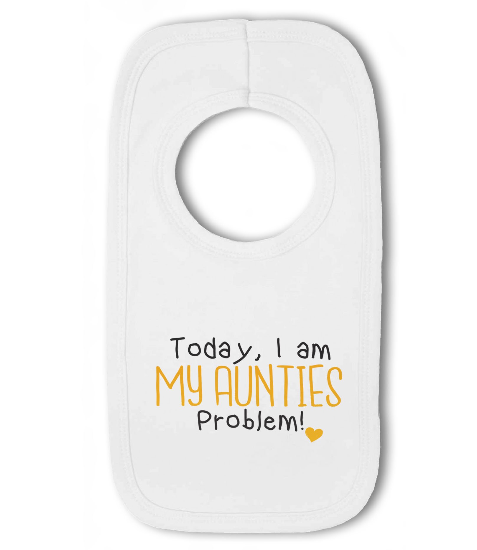 Make It Love It Sell It Men's White - Today, I Am My Aunties Problem! Heart - Baby Pullover Bib, Boy Or Girl