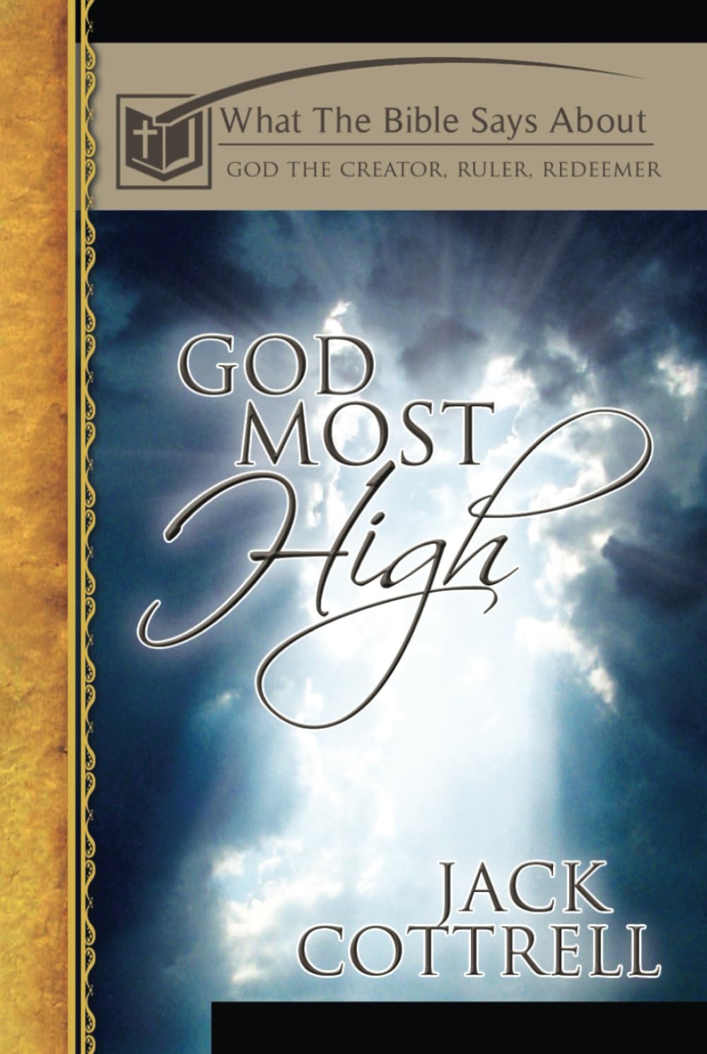 God Most High: What the Bible Says about God the Creator, Ruler, Redeemer