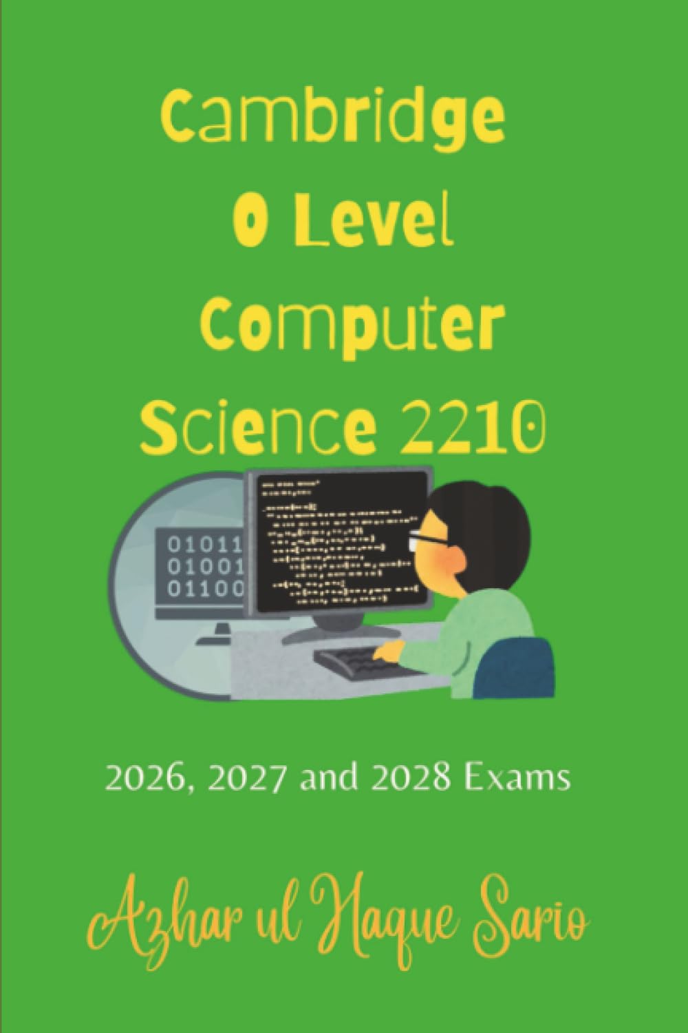 Cambridge O Level Computer Science 2210: 2026, 2027 and 2028 Exams