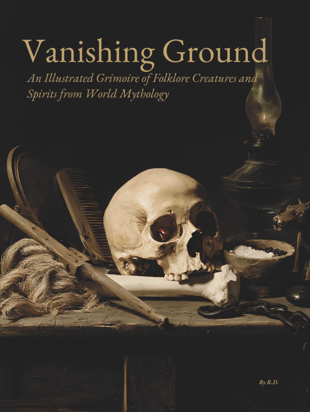 Vanishing Ground: An Illustrated Grimoire of Folklore Creatures and Spirits from World Mythology