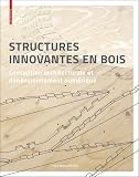 Structures Innovantes En Bois: Conception Architecturale Et Dimensionnement Numérique