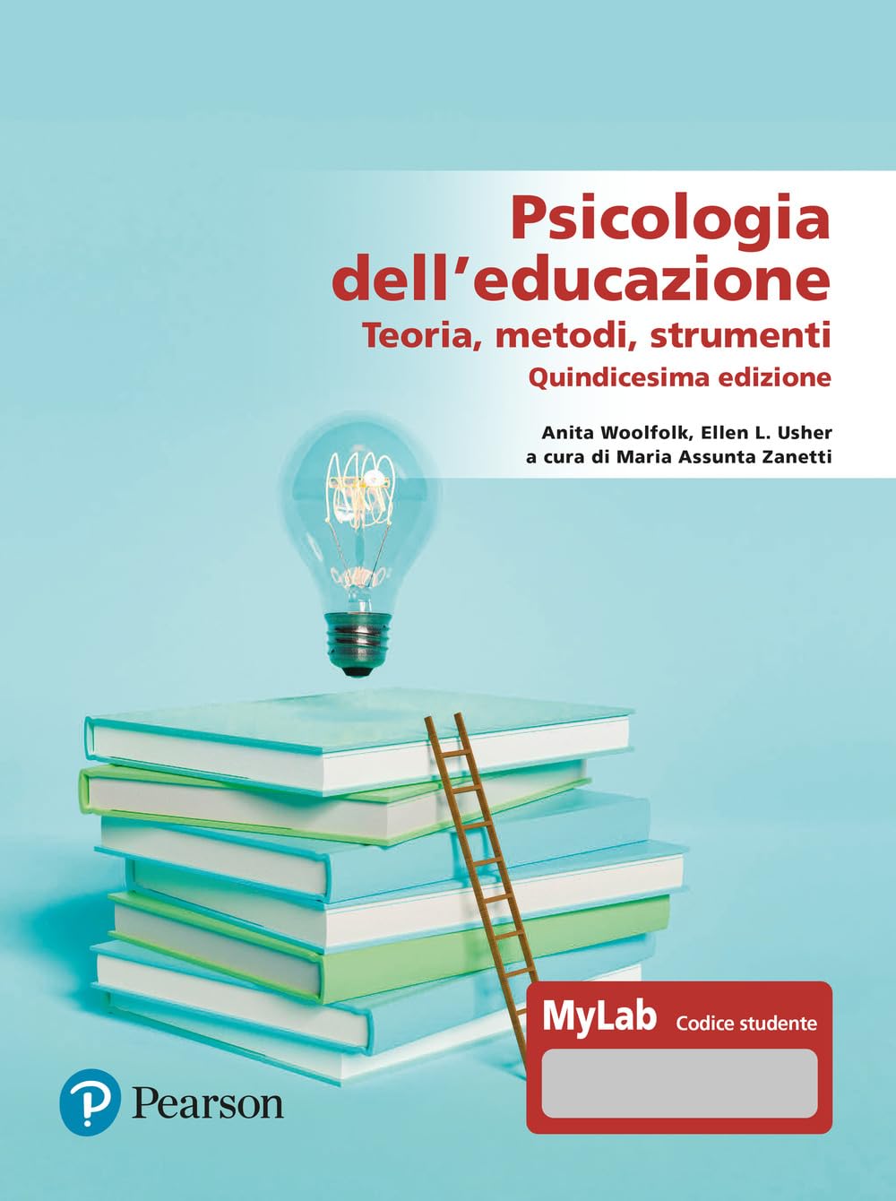 Psicologia Dell'educazione. Teorie, Metodi, Strumenti. Ediz. Mylab. Con Aggiornamento Online - 4