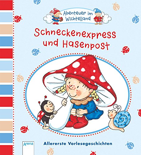Preisvergleich Produktbild Abenteuer im Wichtelland. Schneckenexpress und Hasenpost: Allererste Vorlesegeschichten