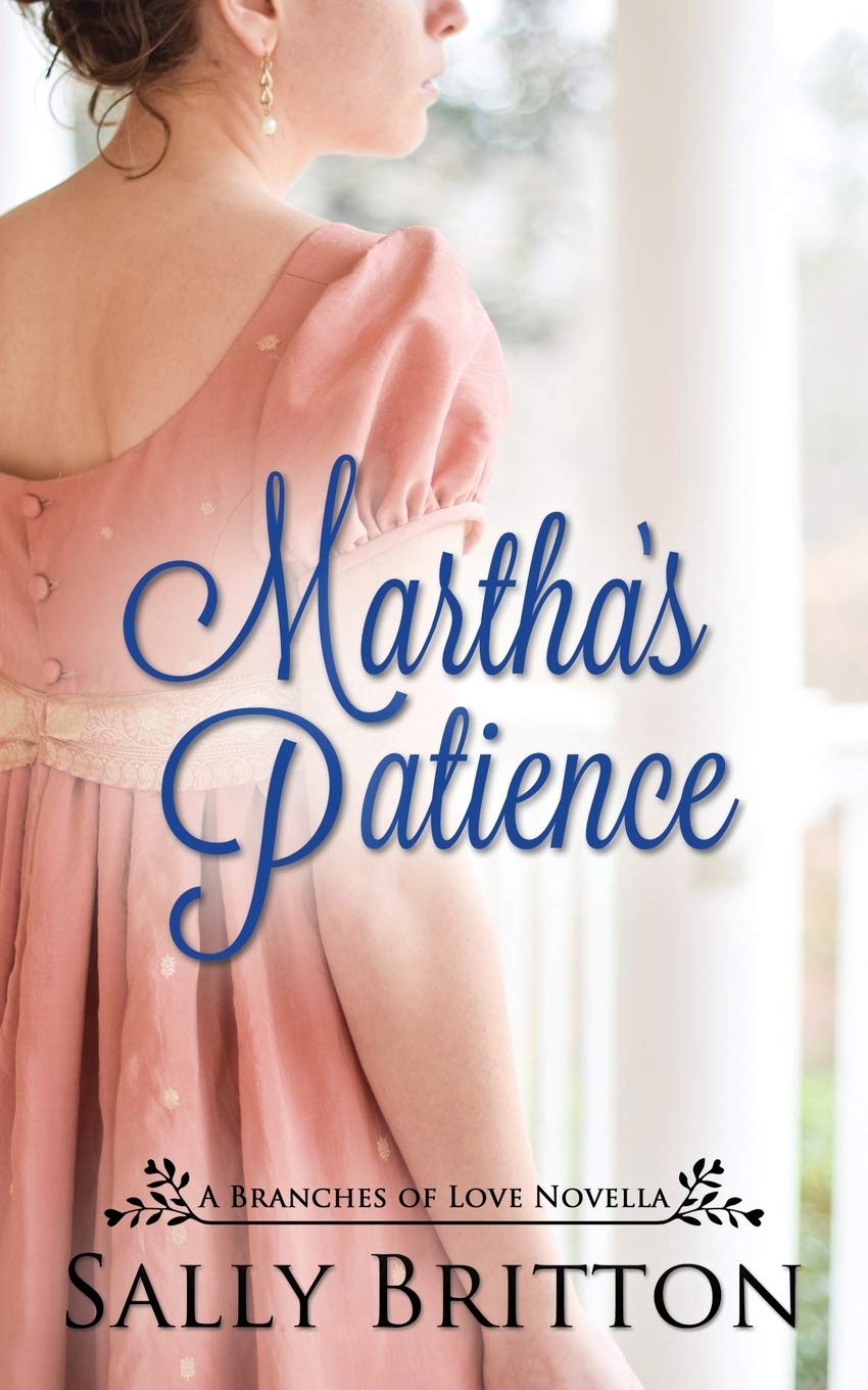 Martha's Patience: A Regency Novella: 0 (Branches of Love)