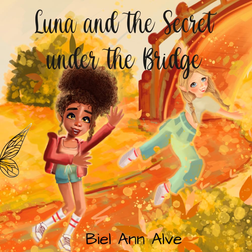 Luna and the secret under the bridge (Luna The Fairy)