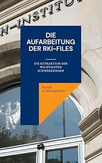 Die Aufarbeitung der RKI-Files: Die Extraktion der wichtigsten Schwärzungen