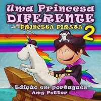 A Different Princess - Pirate Princess 2 1505424283 Book Cover