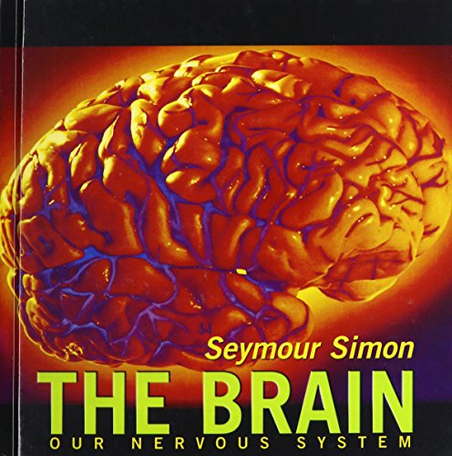 The Brain: Our Nervous System 1439599920 Book Cover