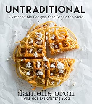 Paperback Untraditional: 75 Incredible Recipes that Break the Mold Book