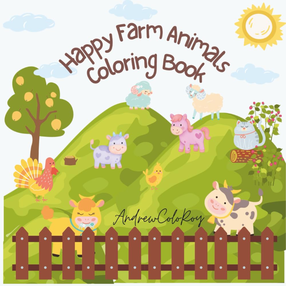Happy Animal Farm Coloring Book: Fun, Friendly Animals to Color and Enjoy