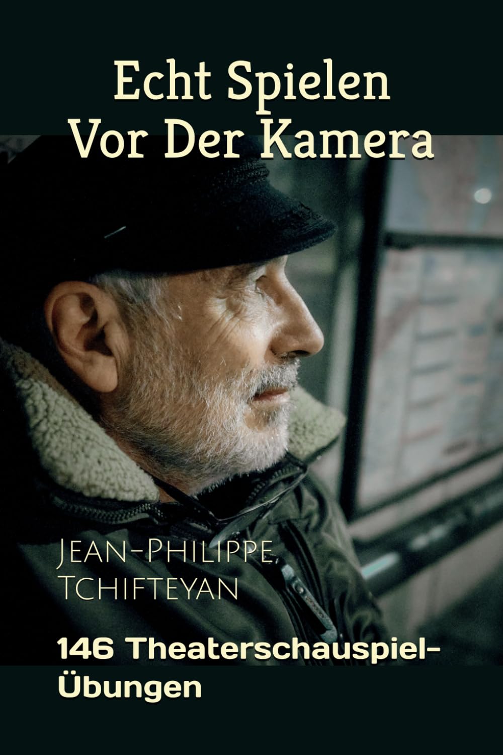 Echt spielen vor der Kamera: 146 Theaterschauspiel-Übungen