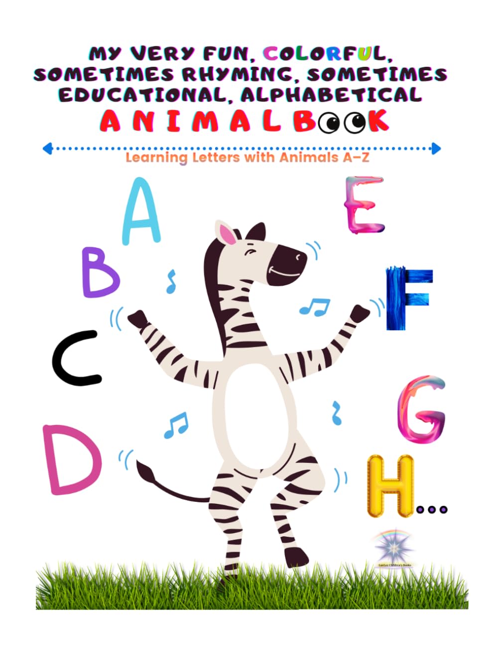 My Very Fun Colorful Alphabet Animal Book: Learning Letters with Animals A–Z (LuvLee Children’s Books)