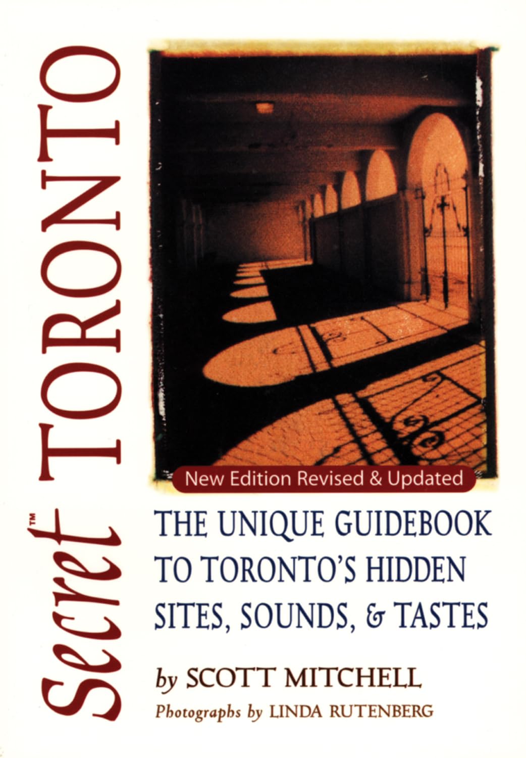 Secret Toronto: The Unique Guidebook to Toronto's Hidden Sites, Sounds, and Tastes (Secret Guides)      Paperback – April 1, 2002