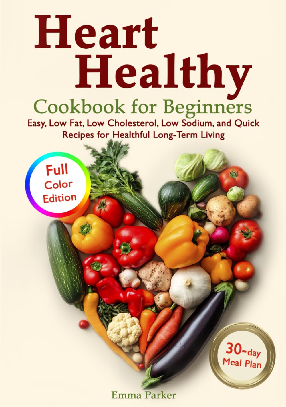 Heart Healthy Cookbook for Beginners: Low Sodium, Low Fat Diet Recipes