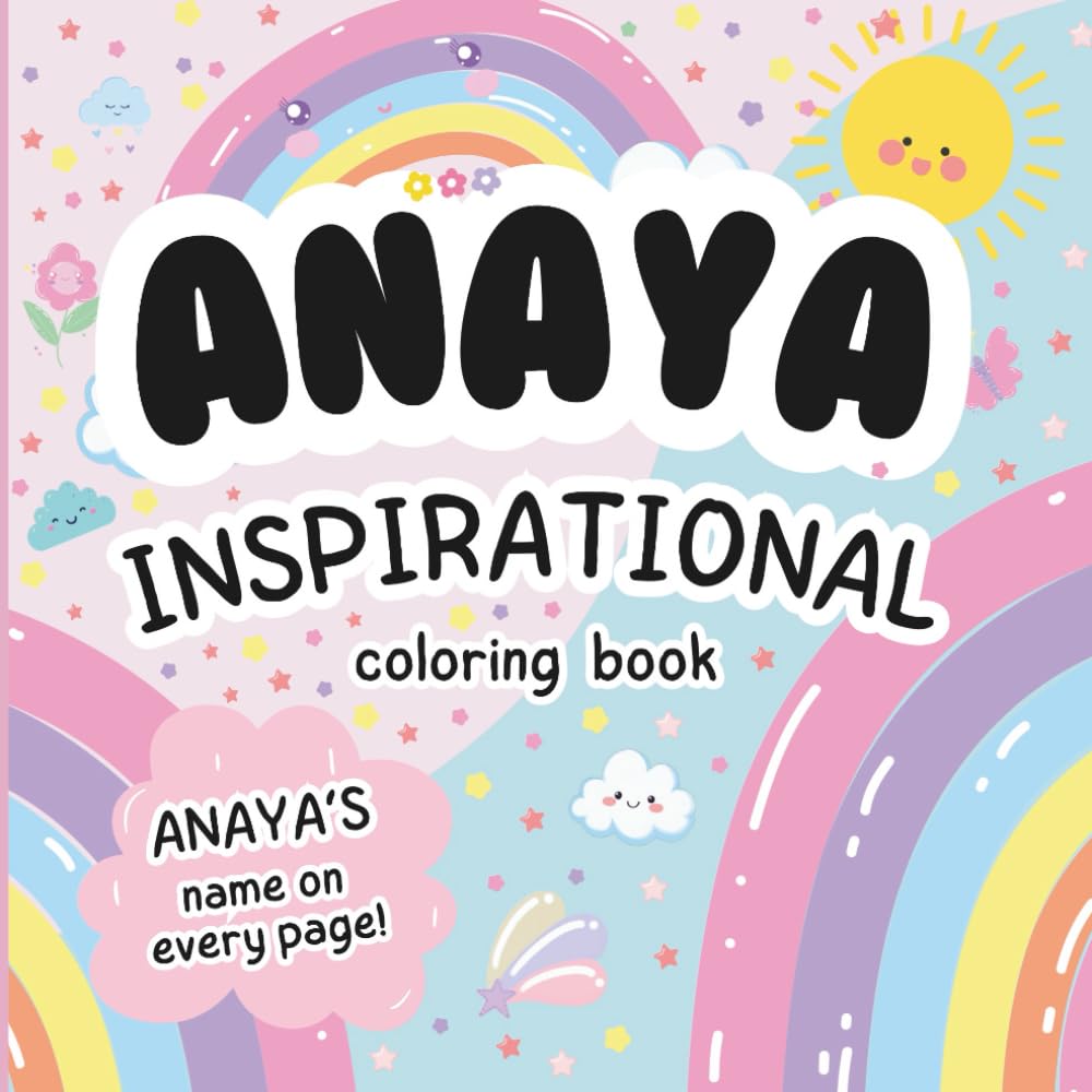 Anaya Inspirational Coloring Book: Personalized Just for Anaya – Anaya's Name Appears on Every Coloring Page