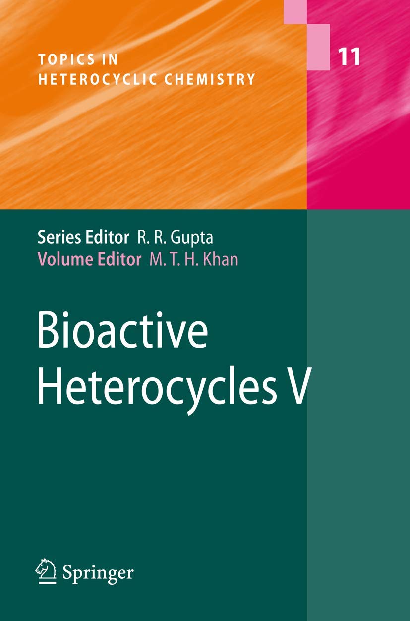 Bioactive Heterocycles V (Topics in Heterocyclic Chemistry, 11)