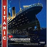 Titanic: Voices From the Disaster