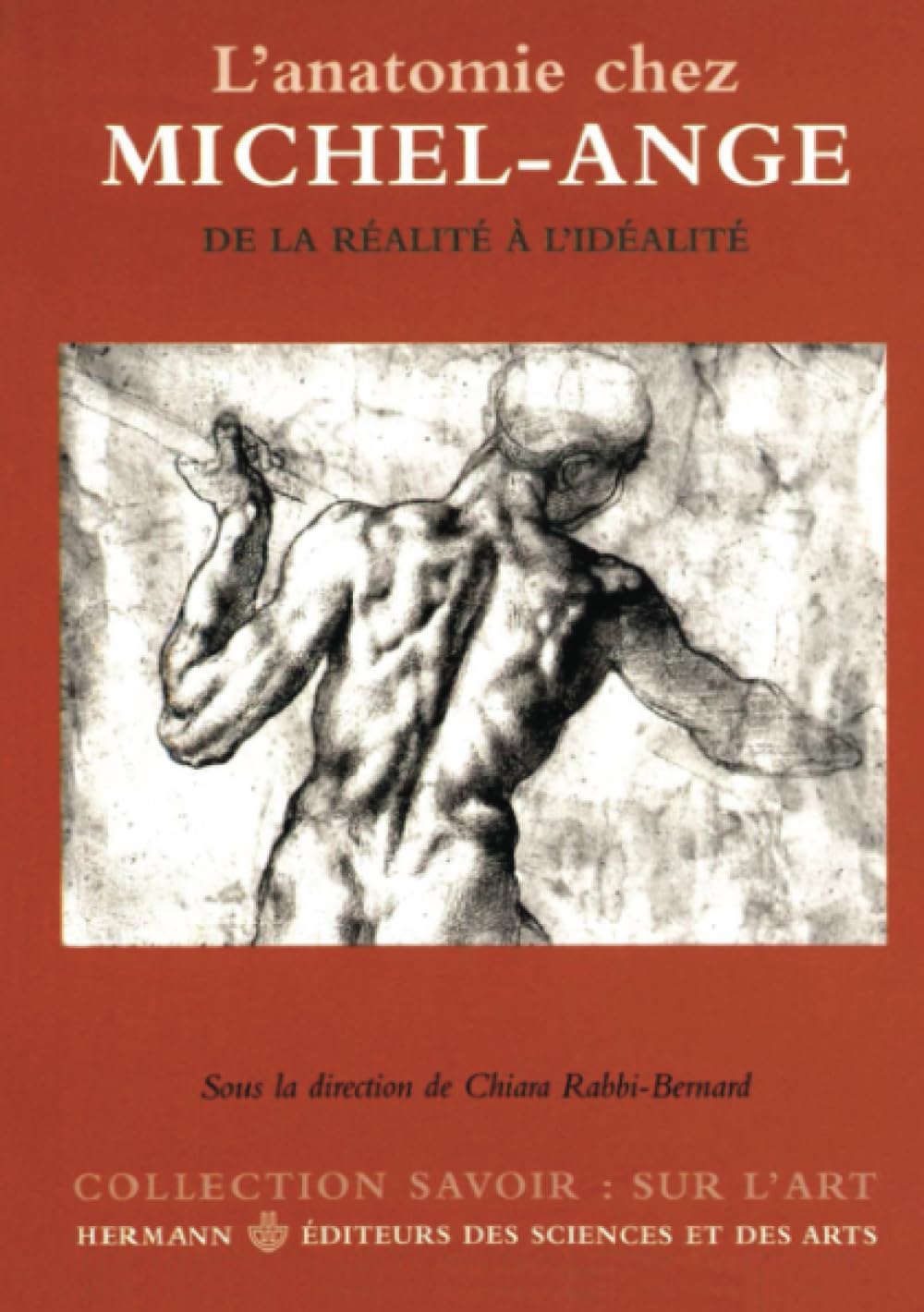 L'Anatomie chez Michel-Ange de la réalité à l'idéalité pour dessiner