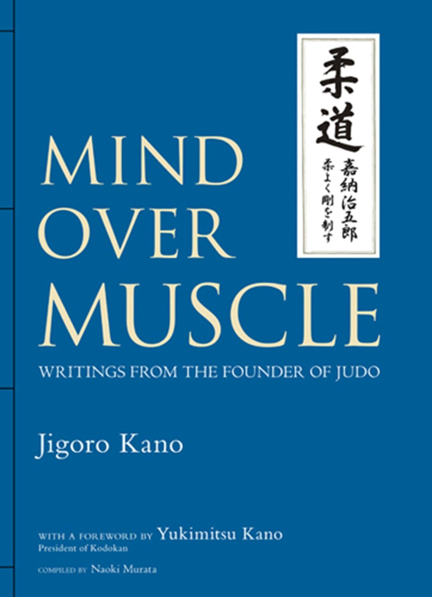 Kodansha Comics Mind Over Muscle: Writings From The Founder Of Judo