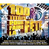 100 Titres Pour Faire La Fête (5 CD)