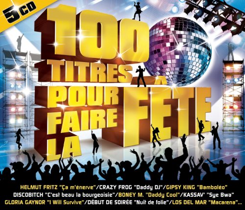 100 Titres Pour Faire La Fête (5 CD)