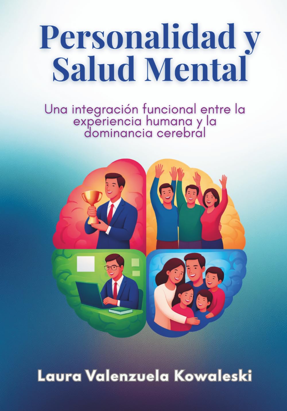 Personalidad y salud mental: Una integración funcional entre la experiencia humana y la dominancia cerebral