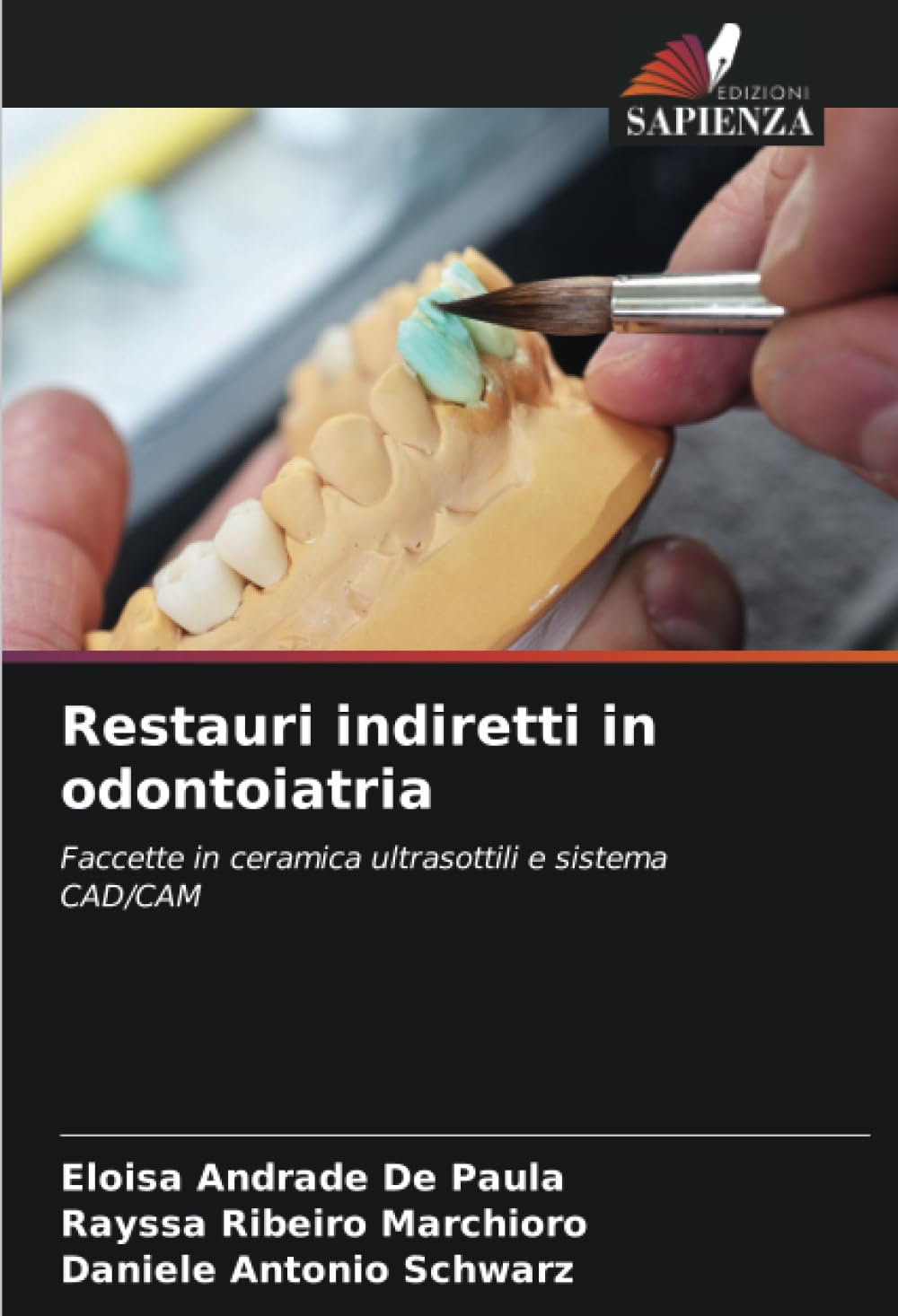 Restauri indiretti in odontoiatria: Faccette in ceramica ultrasottili e sistema CAD/CAM